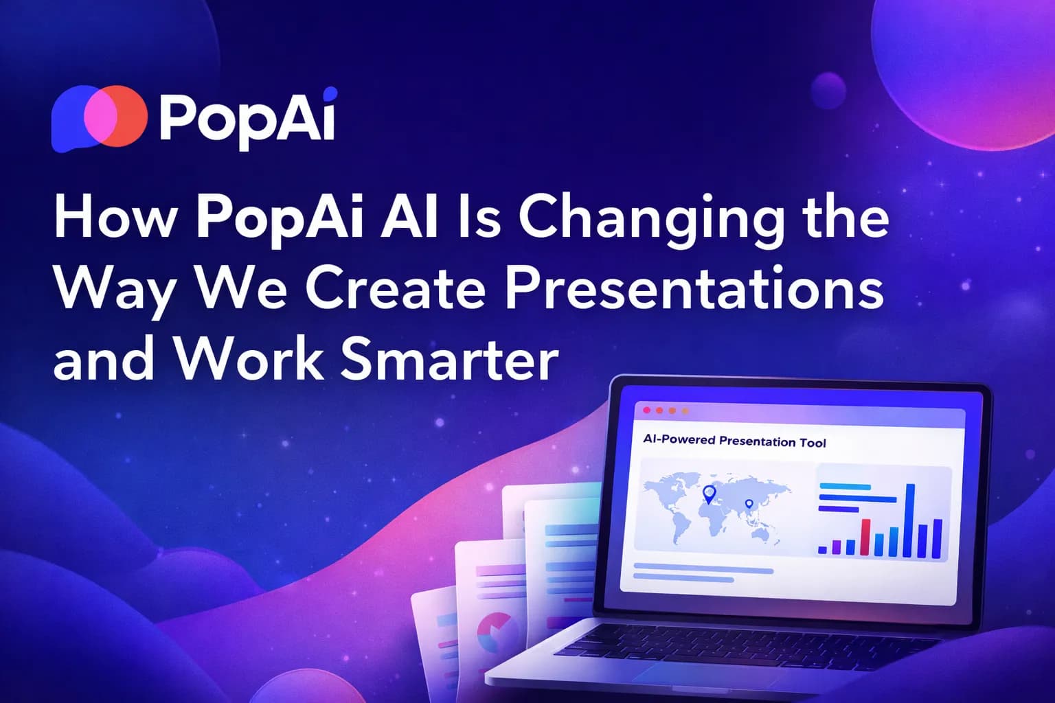 How PopAi AI Is Changing the Way We Create Presentations and Work Smarter